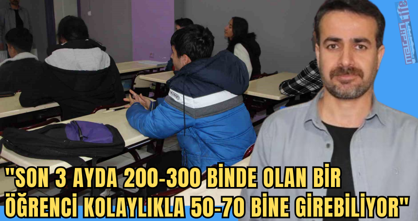 Aydoğan: "Son 3 ayda 200-300 binde olan bir öğrenci kolaylıkla 50-70 bine girebiliyor"