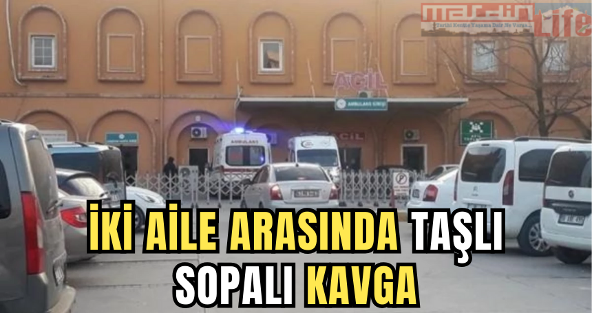 İki aile arasında taşlı sopalı kavga