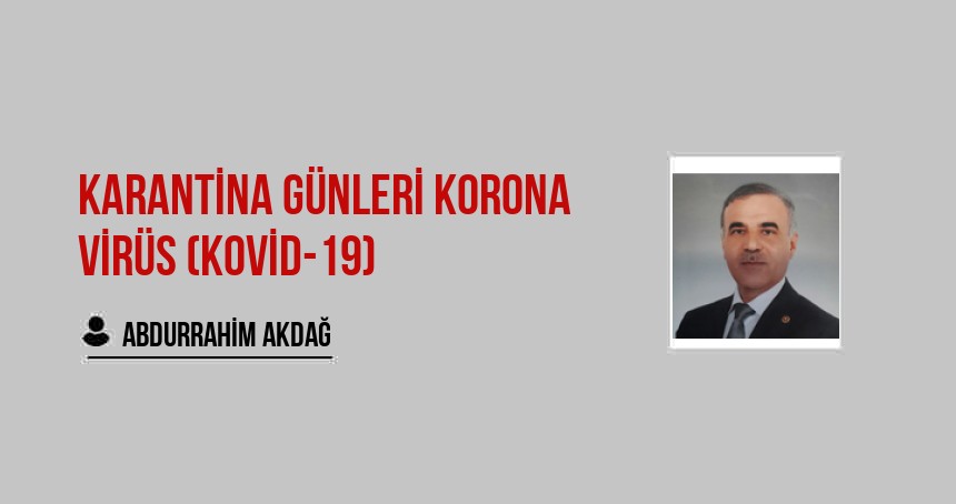 KARANTİNA GÜNLERİ KORONA VİRÜS (Kovid-19) -1