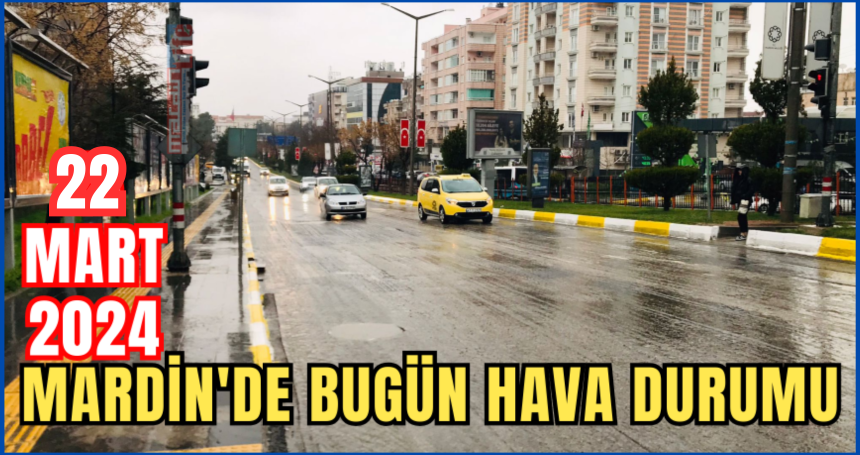 Mardin'de bugün (22 Mart 2024) hava durumu