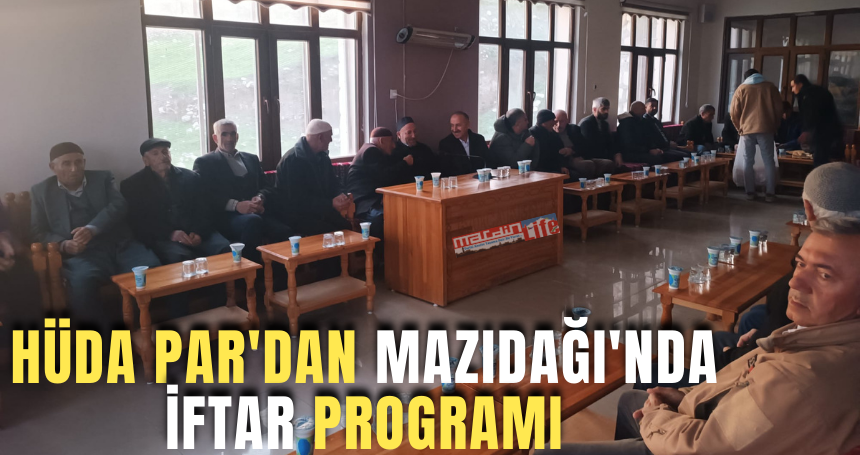 HÜDA Par'dan Mazıdağı'nda iftar programı