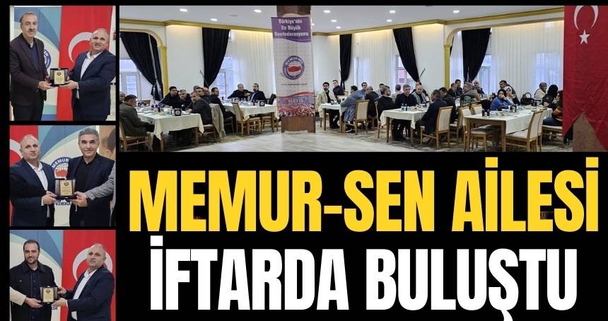 Memur-Sen Ailesi Mardin'de İftarda Buluştu