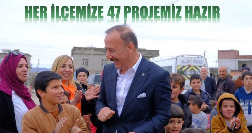 ERİN, HER İLÇEMİZE 47 PROJEMİZ HAZIR