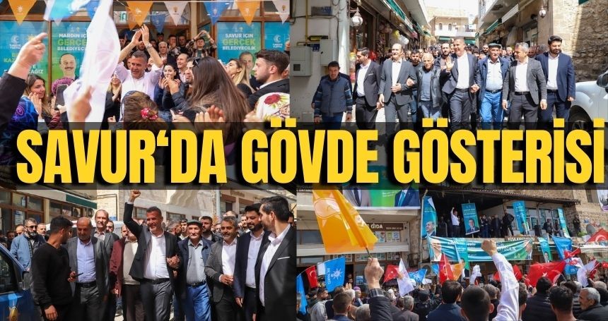 Ak Parti'den Savur'da gövde gösterisi