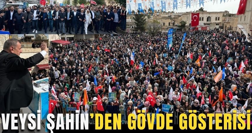 Başkan Şahin'den Coşkulu Miting