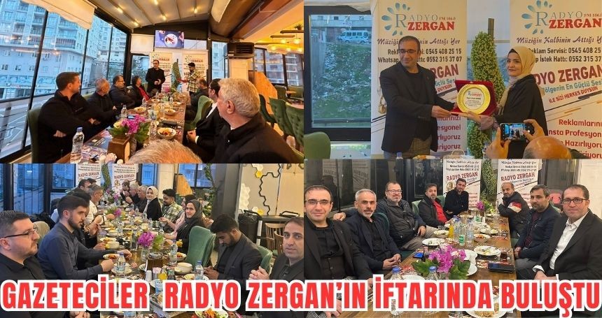 Gazeteciler Radyo Zergan'ın İftarında buluştu