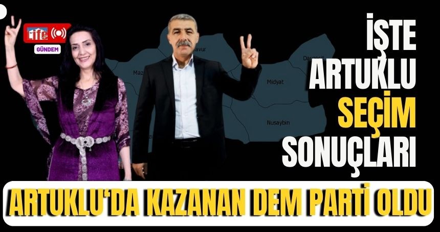 Kesin sonuçlara göre Artuklu'da Dem Partisi adayı kazandı! İşte seçim sonuçları