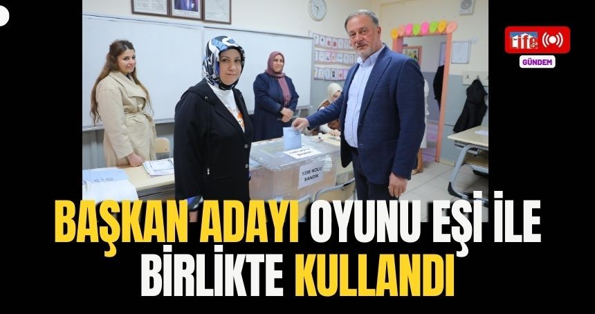 Başkan Adayı Tatlıdede Oyunu Kullandı