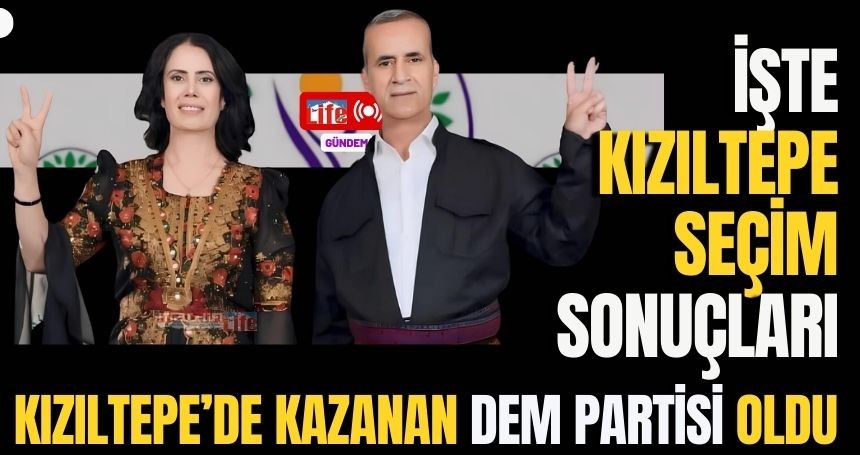 Kızıltepe'de DEM Partisi adayı kazandı! İşte seçim sonuçları