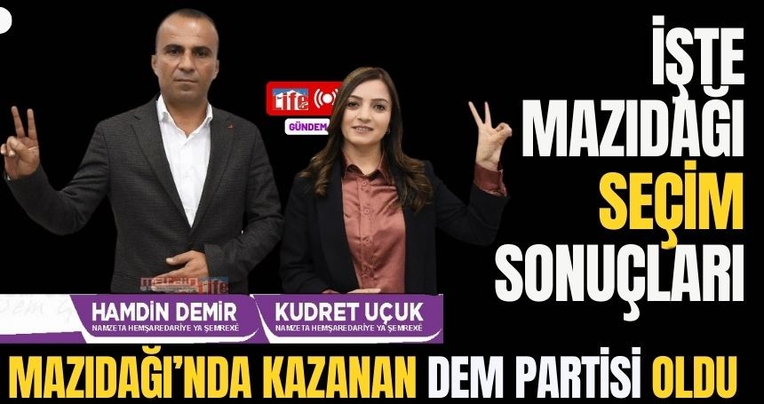 Mazıdağı'nda Dem Partisi adayı kazandı! İşte seçim sonuçları