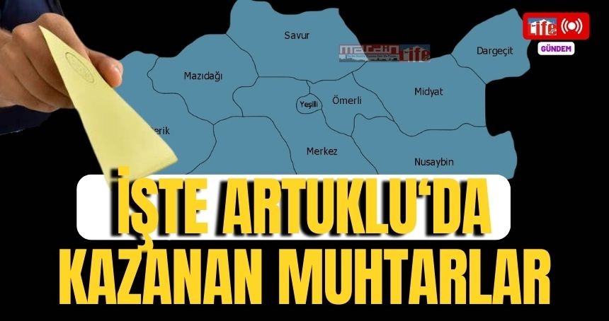 İŞTE Artuklu'da kazanan muhtarlar! MUHTARLIK SEÇİM SONUÇLARI