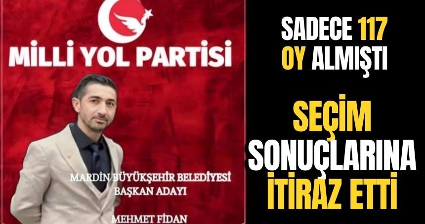 En az oy alan adaydan Mardin'deki seçim sonuçlarına itiraz!