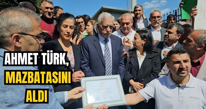 Ahmet Türk mazbatasını aldı