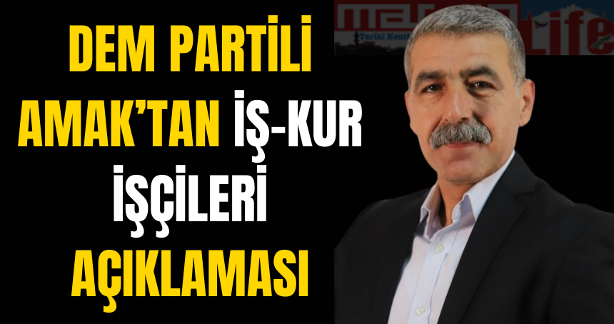 Dem Partili Amak’tan İş-Kur İşçileri açıklaması