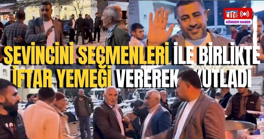 Muhtar, Sevincini seçmenleri ile birlikte iftar yemeği vererek kutladı