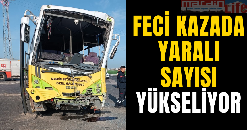 Feci kazada yaralı sayısı yükseliyor!