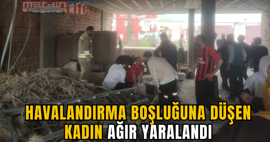 Havalandırma boşluğuna düşen kadın ağır yaralandı