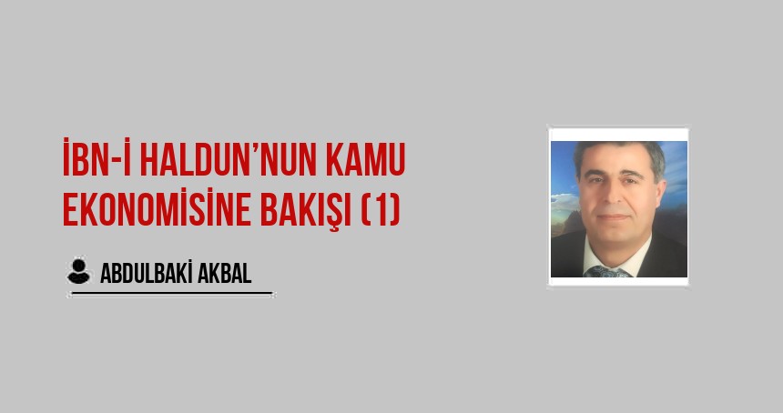 İbn-i Haldun’nun Kamu Ekonomisine Bakışı (1)