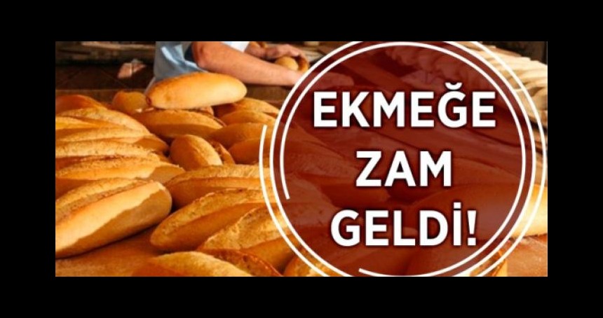 Ekmeğe zam geldi