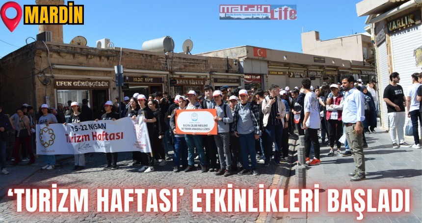 Mardin’de ‘Turizm Haftası’ etkinlikleri başladı