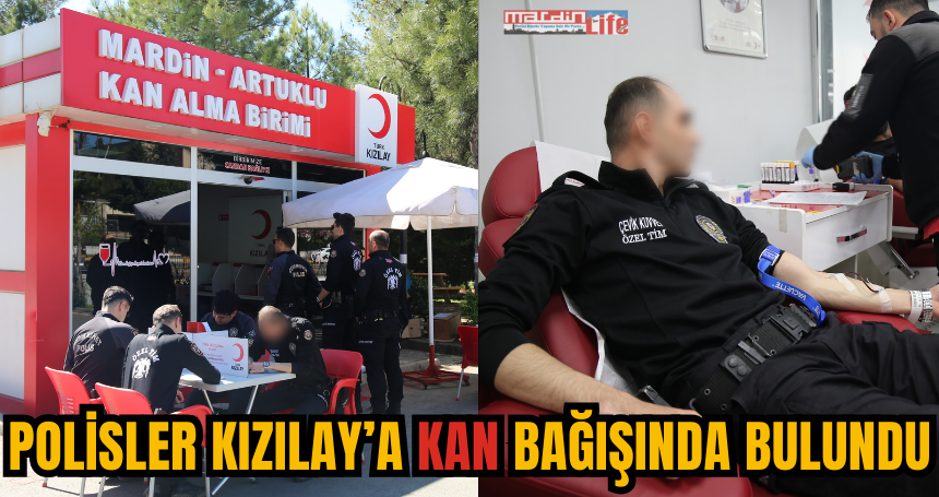 Mardin'de polisler Türk kızılayı'na kan bağışında bulundu