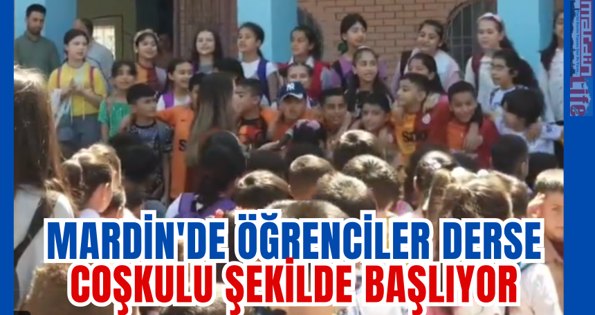 Mardin'de öğrenciler derse coşkulu şekilde başlıyor