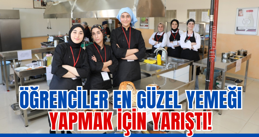 Öğrenciler en güzel yemeği  yapmak için yarıştı!