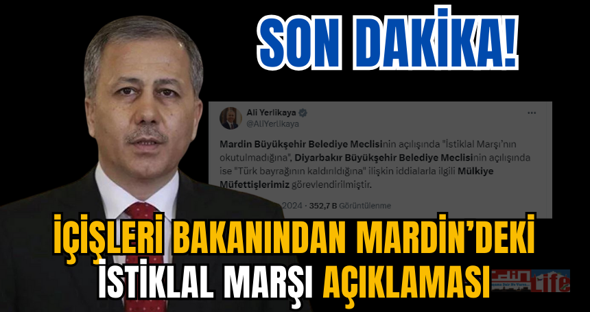 Son Dakika: İçişleri Bakanından Mardin’deki istiklal marşı açıklaması