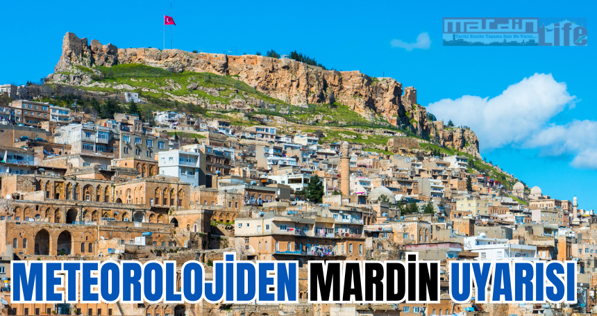 Meteorolojiden Mardin uyarısı