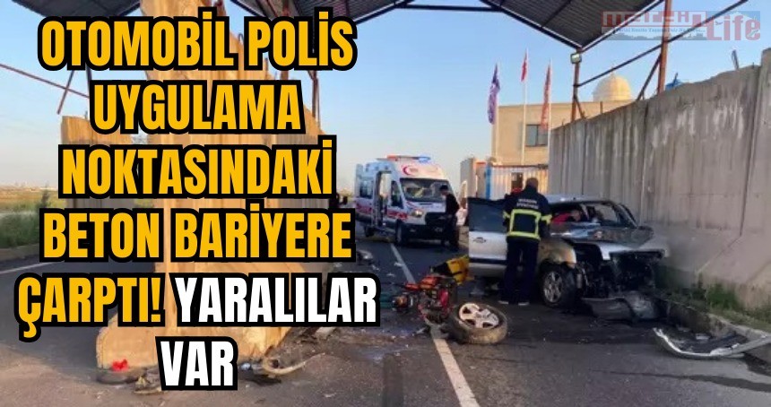 Otomobil polis uygulama noktasındaki beton bariyere çarptı