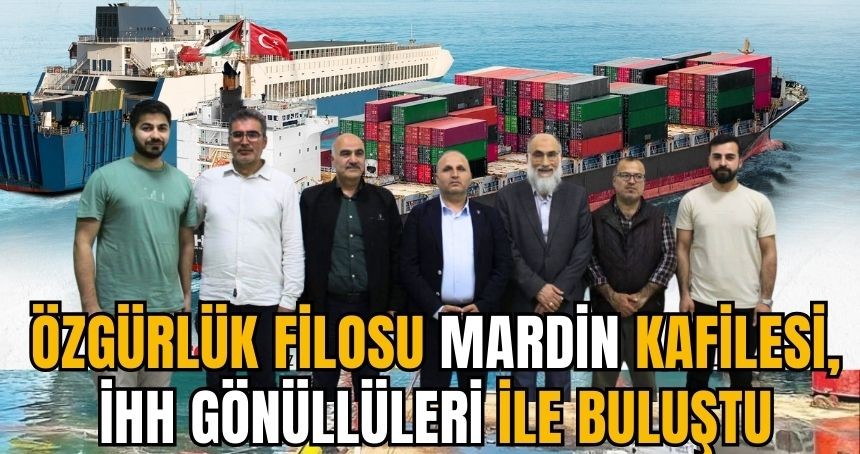 Özgürlük Filosu katılımcıları; İHH Gönüllüleri ile buluştu