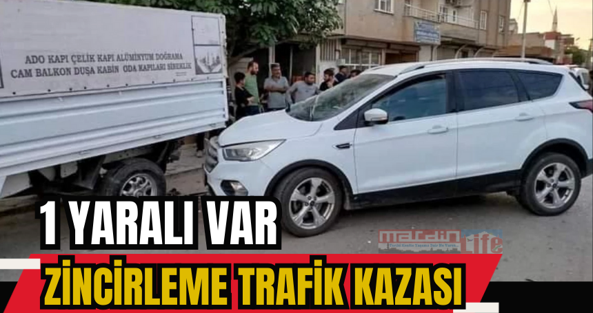 Mardin'de Zincirleme Trafik Kazası: 1 Yaralı