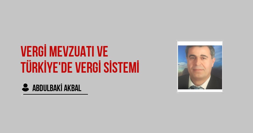 Vergi Mevzuatı ve Türkiye'de Vergi Sistemi
