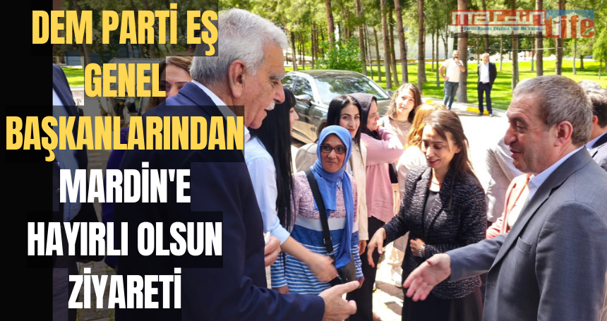 DEM Parti Eş Genel Başkanlarından Mardin'e Hayırlı Olsun Ziyareti
