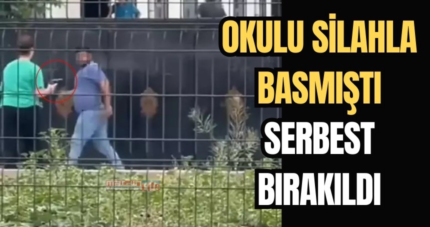 Okulu silahla basmıştı, serbest bırakıldı