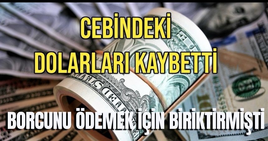 Cebindeki 18 bin doları kaybetti
