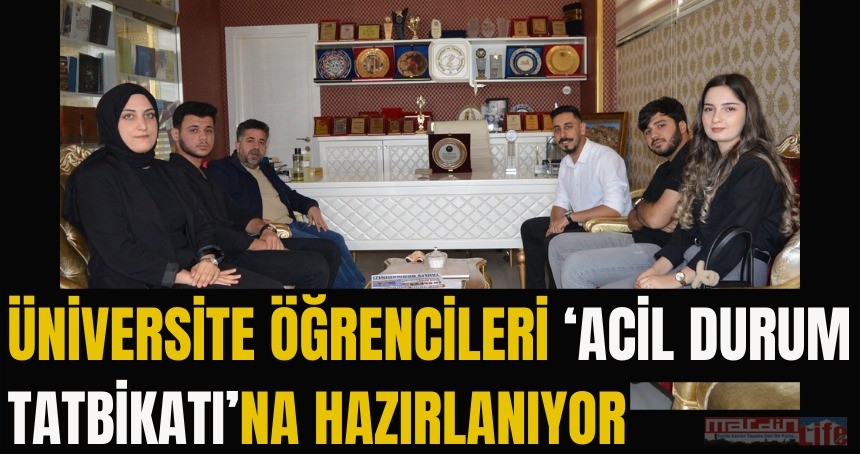 Üniversite öğrencileri ‘Acil Durum Tatbikatı’na hazırlanıyor