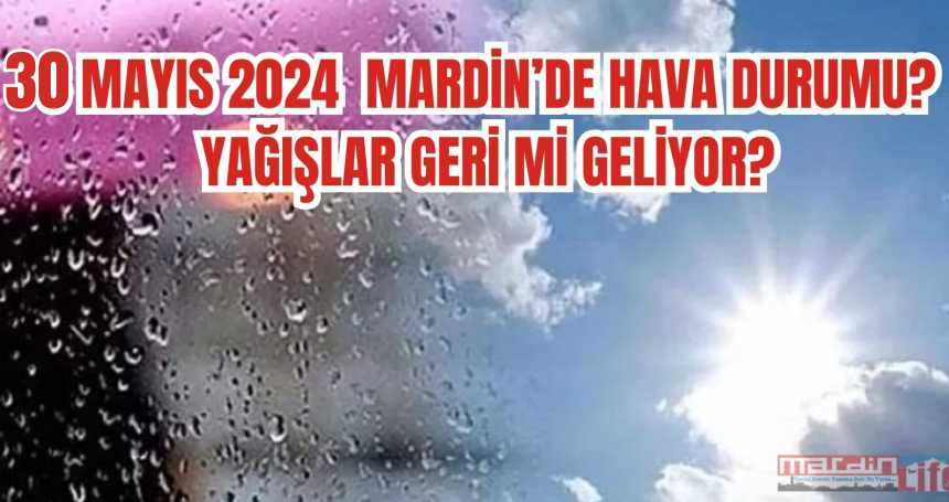 Mardin'de bugün ( 14 Mayıs 2024) hava durumu