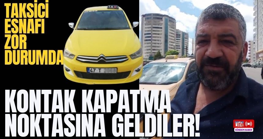 Taksiler Mardin'de Kontak Kapatma Noktasında!