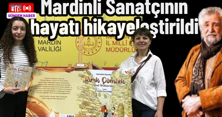 Mardinli Ünlü Sanatçının hayatı; çocuklar için hikayeleştirildi