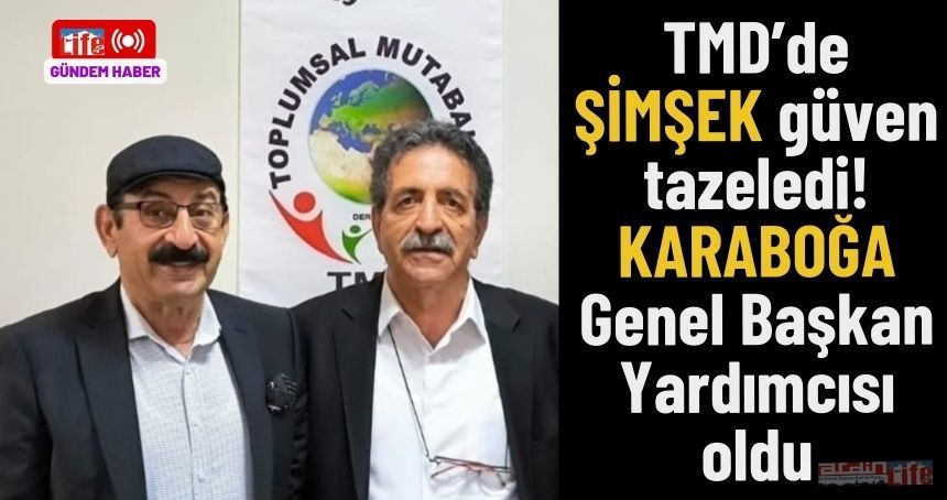 TMD’de ŞİMŞEK güven tazeledi! Karaboğa genel Başkan Yardımcısı oldu