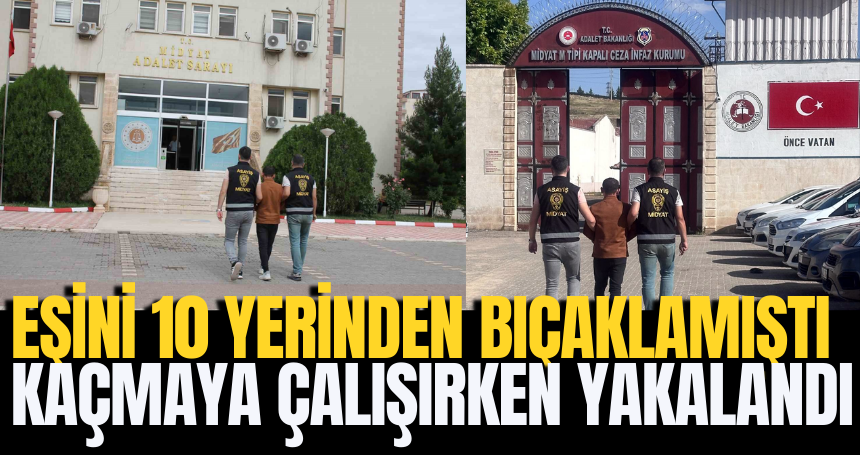 Eşini bıçaklayan zanlı kaçmaya çalışırken yakalandı