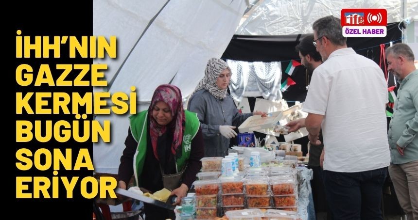 Gazze ve yetimler için açılan kermes bugün sona eriyor!