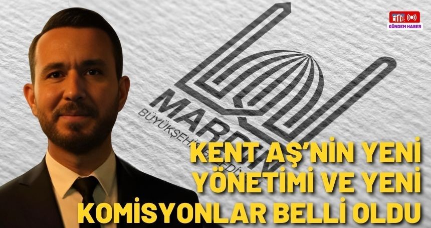Mardin Büyükşehir'de Kent A.Ş.’nin başına Devrim Demir geçti!