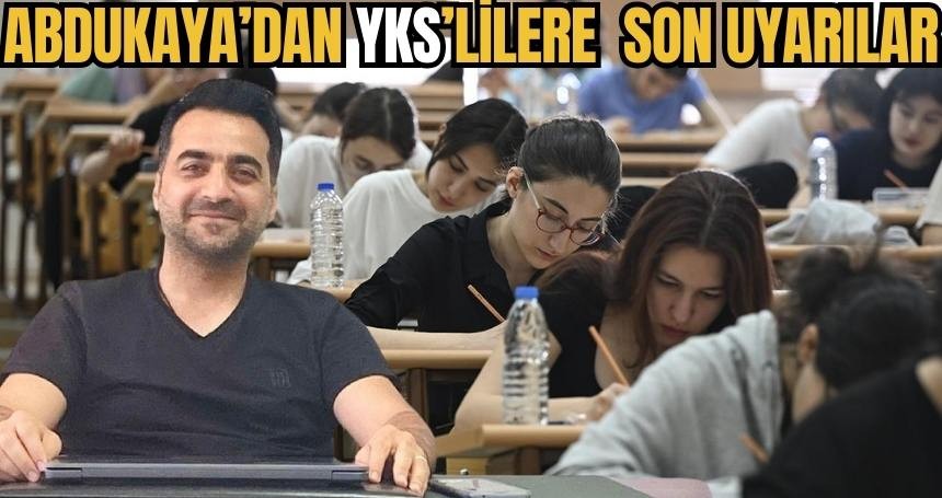 YKS Sınavı öncesi son öğütler...