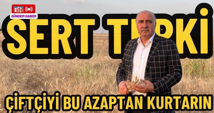 Kahraman'dan BUĞDAY FİYATLARINA sert tepki