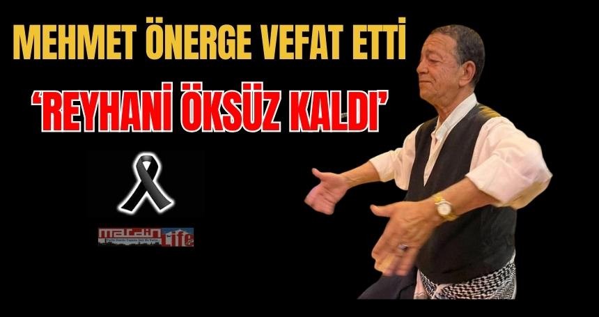 Mardin'in sevilen reyhanicisi vefat etti