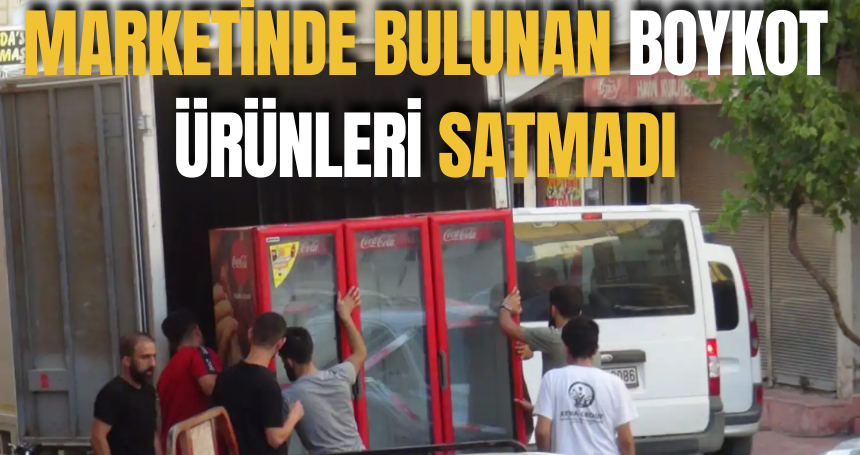 Marketinde bulunan boykot ürünleri satmadı