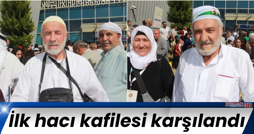 İlk hacı kafilesi karşılandı