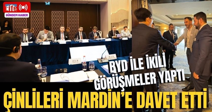 Mardinli hemşerimiz, Çin Ekonomi Formuna katıldı! Çinlileri Mardin'e davet etti